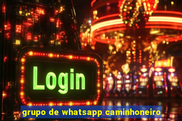 grupo de whatsapp caminhoneiro